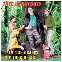 Thee Headcoats - I Am The Object Of Your Desire in the group VINYL / Pop-Rock at Bengans Skivbutik AB (5523208)