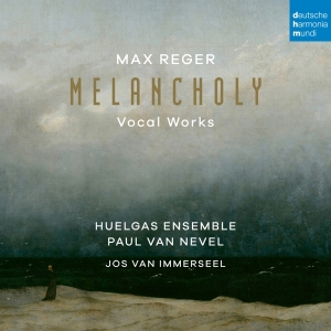 Huelgas Ensemble & Paul Van Nevel - Max Reger: Melancholy (Vocal Works) in the group CD / Klassiskt at Bengans Skivbutik AB (5523468)