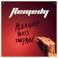 Remedy - Pleasure Beats The Pain in the group CD / Hårdrock at Bengans Skivbutik AB (5523512)