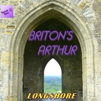 Longshore - Briton's Arthur / O.S.T. in the group CD / Pop-Rock at Bengans Skivbutik AB (5523719)