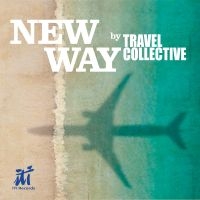 Travel Collective - New Way in the group OUR PICKS / Frontpage - CD New & Forthcoming at Bengans Skivbutik AB (5523743)