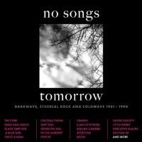Various Artists - No Songs Tomorrow - Darkwave, Ether in the group CD / Upcoming releases / Pop-Rock at Bengans Skivbutik AB (5523779)