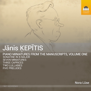 Janis Kepitis - Piano Miniatures From The Manuscrip in the group OUR PICKS / Frontpage - CD New & Forthcoming at Bengans Skivbutik AB (5523923)