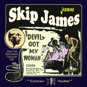Skip James - Devil Got My Woman - Grafton, Wisconsin, February 1931 in the group CD / Blues,Pop-Rock at Bengans Skivbutik AB (5523953)