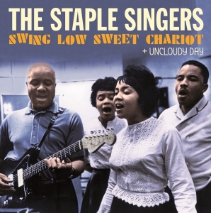 Staple Singers - Swing Low Sweet Chariot + Uncloudy Day in the group CD / Pop-Rock,Övrigt at Bengans Skivbutik AB (5524044)