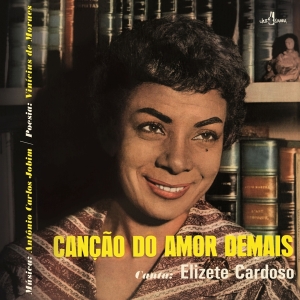 Elizete Cardoso - Cancao Do Amor Demais in the group OTHER / Övrigt /  at Bengans Skivbutik AB (5524049)