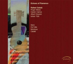 Catala Rafael - Echoes Of Flamenco in the group CD / Klassiskt at Bengans Skivbutik AB (5524245)