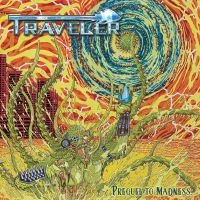 Traveler - Prequel To Madness in the group CD / Hårdrock at Bengans Skivbutik AB (5524354)