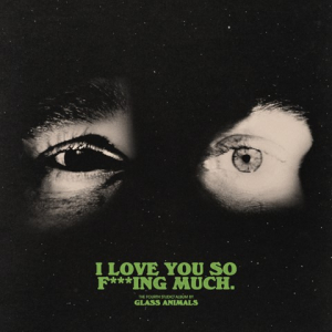 Glass Animals - I Love You So F***Ing Much in the group Minishops / Glass Animals at Bengans Skivbutik AB (5524635)
