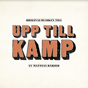 Bärjed Mattias / Various Artists - Upp Till Kamp (Red Vinyl) in the group VINYL / Film-Musikal,Svensk Musik at Bengans Skivbutik AB (5524644)
