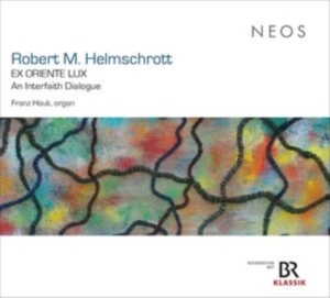 Franz Hauk - Robert M. Helmschrott: Ex Oriente Lux in the group OTHER / Övrigt /  at Bengans Skivbutik AB (5525449)