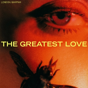 London Grammar - The Greatest Love in the group CD / Upcoming releases / Pop-Rock at Bengans Skivbutik AB (5525466)