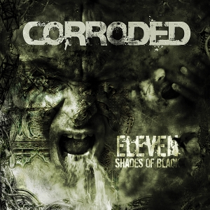 Corroded - Eleven Shades Of Black in the group CD / Hårdrock,Svensk Musik at Bengans Skivbutik AB (5525820)