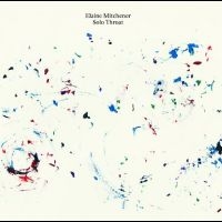 Elaine Mitchener - Solo Throat in the group OUR PICKS / Friday Releases / Friday the 10th of May 2024 at Bengans Skivbutik AB (5525932)