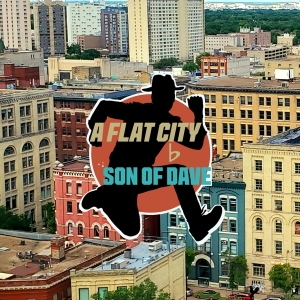 Son Of Dave - A Flat City in the group OTHER / Övrigt /  at Bengans Skivbutik AB (5526689)