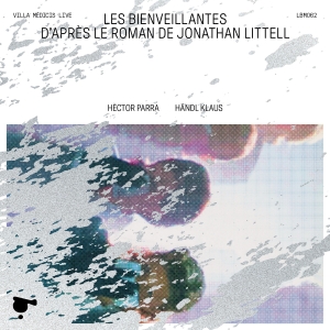 Hector Parra - Les Bienveillantes (Live) in the group OUR PICKS / Friday Releases / Friday the 24th of May 2024 at Bengans Skivbutik AB (5532779)