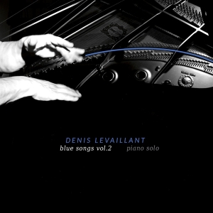 Denis Levaillant - Blue Songs Vol. 2 - Piano Solo in the group OTHER / Övrigt /  at Bengans Skivbutik AB (5535752)