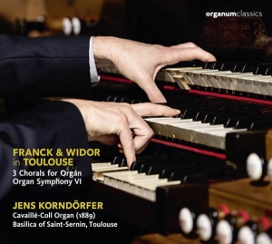 Jens Korndorfer - Franck & Widor In Toulouse in the group CD / Klassiskt at Bengans Skivbutik AB (5535760)