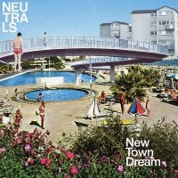 Neutrals - New Town Dream (Deluxe Edition, Bab in the group VINYL / Upcoming releases / Pop-Rock at Bengans Skivbutik AB (5535785)