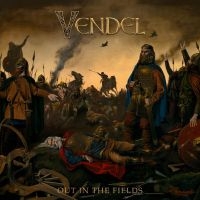 Vendel - Out In The Fields in the group VINYL / Upcoming releases / Hårdrock at Bengans Skivbutik AB (5535996)