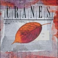 Cranes - Collected Work Vol 1 - 1989-1997 6C in the group CD / Upcoming releases / Pop-Rock at Bengans Skivbutik AB (5536043)