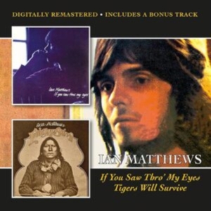 Matthews Ian - If You Saw Thro? My Eyes/Tigers Wil in the group OUR PICKS / Friday Releases / Friday the 7th June 2024 at Bengans Skivbutik AB (5537525)