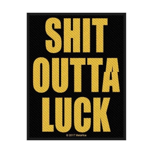 Metallica - Shit Outta Luck Standard Patch in the group MERCHANDISE / Merch / Hårdrock at Bengans Skivbutik AB (5538154)