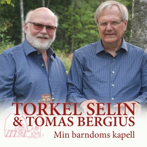 Torkel Selin & Tomas Bergius - Min Barndoms Kapell in the group CD / Upcoming releases at Bengans Skivbutik AB (5538659)