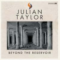 Julian Taylor - Beyond The Reservoir in the group OUR PICKS / Frontpage - Vinyl New & Forthcoming at Bengans Skivbutik AB (5538847)