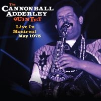 The Cannonball Adderley Quintet - Live In Montreal May 1975 (180 Gram in the group VINYL / New releases / Jazz at Bengans Skivbutik AB (5538866)