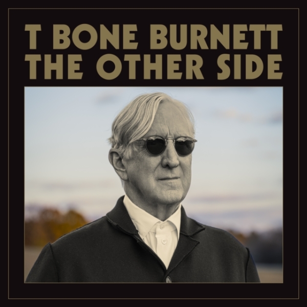 T-Bone Burnett - The Other Side in the group CD / Bestsellers at Bengans Skivbutik AB (5538897)