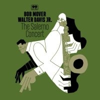 Bob Mover & Walter Davis Jr. - The Salerno Concert in the group OUR PICKS / Frontpage - CD New & Forthcoming at Bengans Skivbutik AB (5538917)
