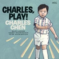 Charles Chen - Charles, Play! in the group OUR PICKS / Friday Releases / Friday the 3rd of May 2024 at Bengans Skivbutik AB (5538921)
