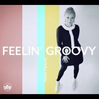 Nicki Parrott - Feelin' Groovy in the group OUR PICKS / Friday Releases / Friday the 3rd of May 2024 at Bengans Skivbutik AB (5539009)