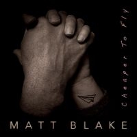 Matt Blake - Cheaper To Fly in the group OUR PICKS / Frontpage - CD New & Forthcoming at Bengans Skivbutik AB (5539029)