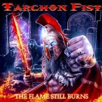 Tarchon Fist - The Flame Still Burns in the group OUR PICKS / Friday Releases / Friday the 3rd of May 2024 at Bengans Skivbutik AB (5539135)