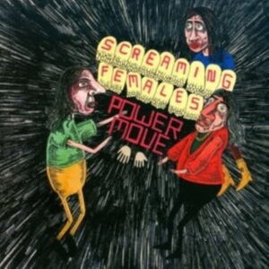 Screaming Females - Power Move (Green Vinyl) in the group VINYL / Pop-Rock at Bengans Skivbutik AB (5539164)