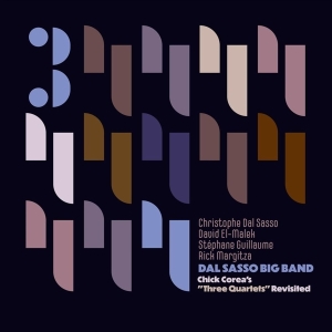 Dal Sasso Big Band & Christophe Dal Sasso - Chick Corea's Three Quartets Revisited in the group CD / Jazz at Bengans Skivbutik AB (5539226)