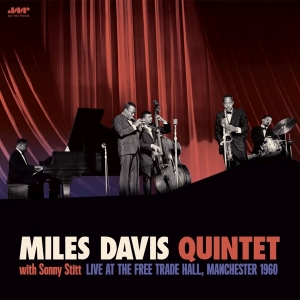 Miles Davis Quintet - With Sonny Stitt: Live At The Free Trade Hall, Manchester 1960 in the group OTHER / Övrigt /  at Bengans Skivbutik AB (5539269)