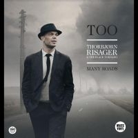 Thorbjørn Risager & The Black Torna - Too Many Roads in the group VINYL / Upcoming releases / Blues at Bengans Skivbutik AB (5539314)