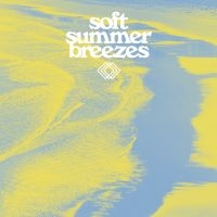 Various Artists - Soft Summer Breezes (Ltd Translucen in the group VINYL / New releases / Pop-Rock at Bengans Skivbutik AB (5539335)
