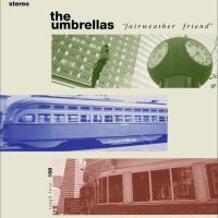 Umbrellas The - Fairweather Friend in the group OUR PICKS / Friday Releases / Friday the 24th of May 2024 at Bengans Skivbutik AB (5539361)