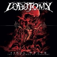 Lobotomy - Final Wrath - The Early Hymns Of Lo in the group CD / Upcoming releases / Hårdrock at Bengans Skivbutik AB (5539392)