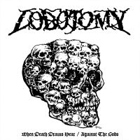 Lobotomy - When Death Draws Near/Against The G in the group VINYL / Upcoming releases / Hårdrock at Bengans Skivbutik AB (5539395)