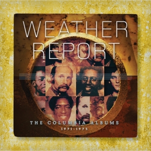 Weather Report - The Columbia Albums 1971-1975 in the group OUR PICKS / Musicboxes at Bengans Skivbutik AB (5539467)