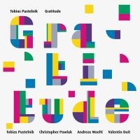Pustelnik Tobias - Gratitude in the group CD / Upcoming releases / Jazz at Bengans Skivbutik AB (5539556)
