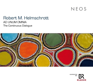 Robert M. Helmschrott - Ad Unum Omnia - The Continuous Dialogue in the group OTHER / Övrigt / at Bengans Skivbutik AB (5539573)