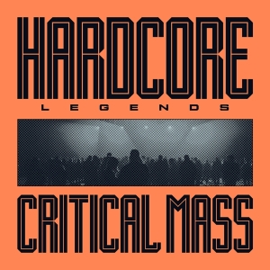 Critical Mass - Hardcore Legends in the group OUR PICKS / Friday Releases / Friday the 7th June 2024 at Bengans Skivbutik AB (5539643)