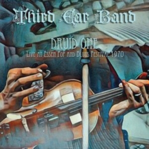 Third Ear Band - Druid One (Live At Essen Pop & Blue in the group VINYL / Pop-Rock at Bengans Skivbutik AB (5539675)