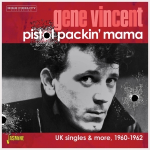 Gene Vincent - Pistol Packin’ Mama - Uk Singles & More, 1960-1962 in the group CD / Pop-Rock at Bengans Skivbutik AB (5539706)